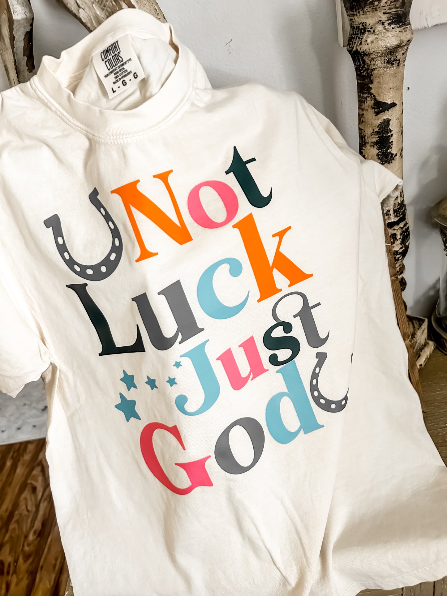 Not Luck, Just God Tee